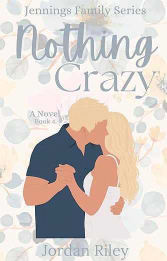 Nothing Crazy by Jordan Riley: Book Review
