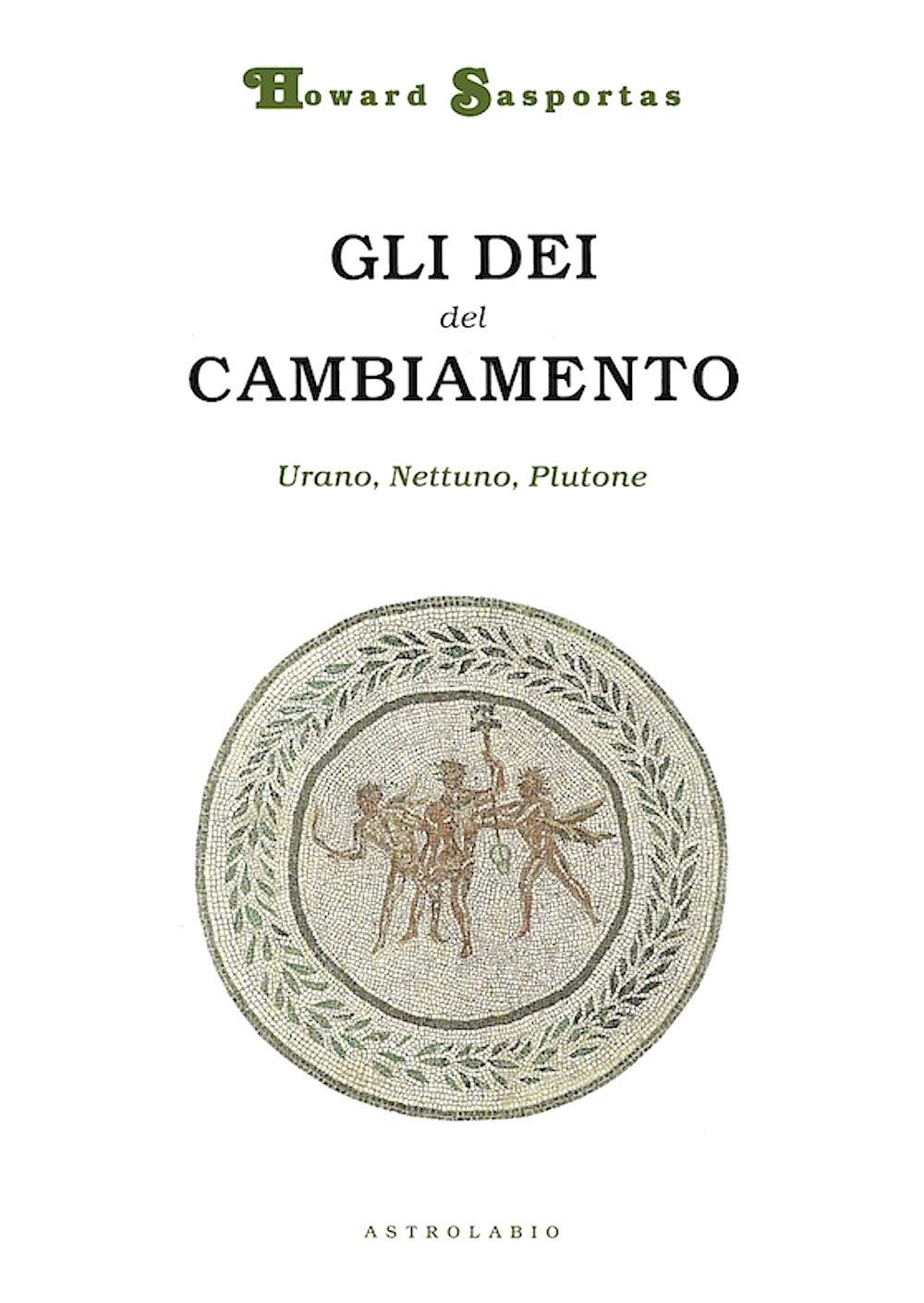 Gli DèI Del Cambiamento. Urano, Nettuno E Plutone - 4