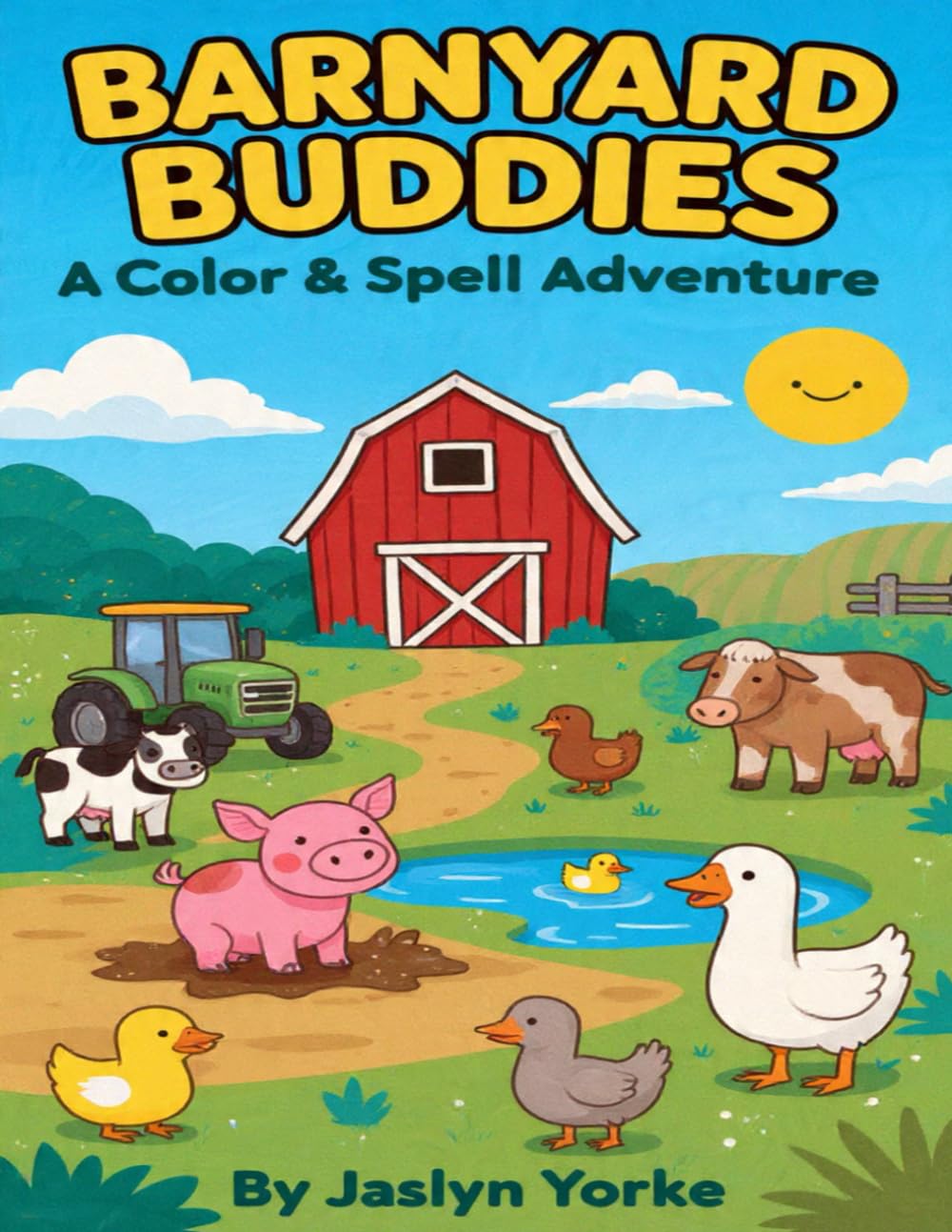 Barnyard Buddies: A Color & Spell Adventure