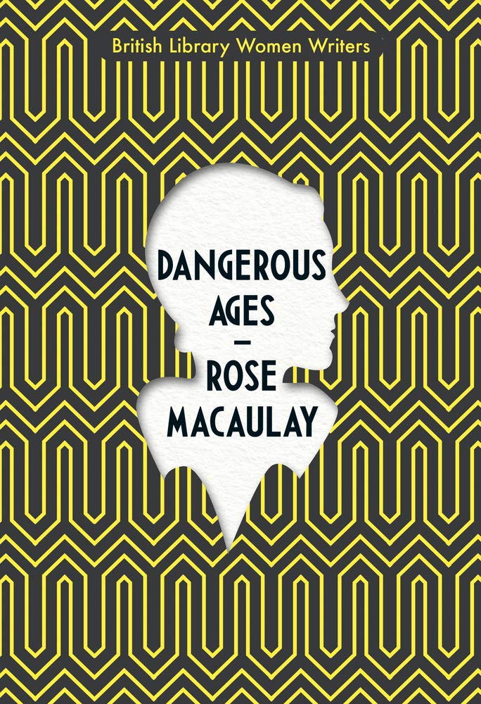 Dangerous Ages (British Library Women Writers): Rose Macauly: 4