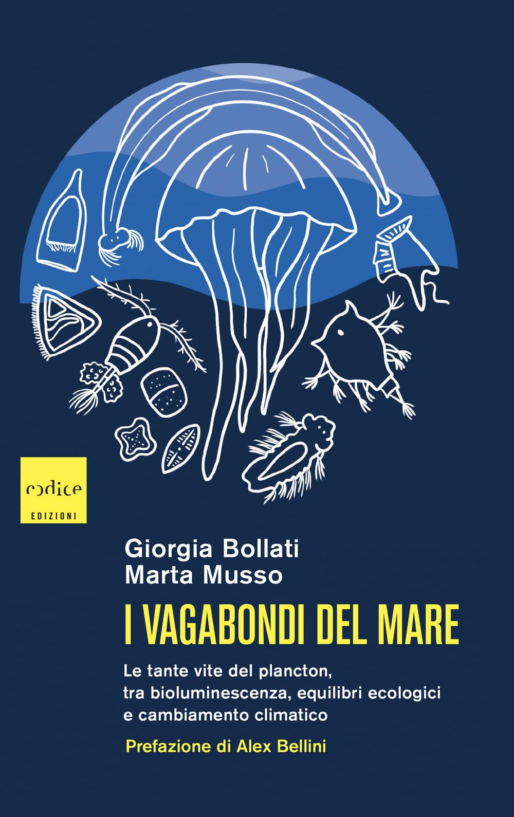 I Vagabondi Del Mare. Le Tante Vite Del Plancton, Tra Bioluminescenza, Equilibri Ecologici E Cambiamento Climatico - 4