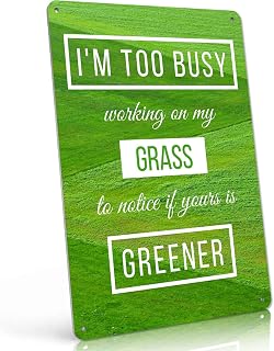 Grass is Greener Funny Quote Metal Sign 8 x 12 Inch