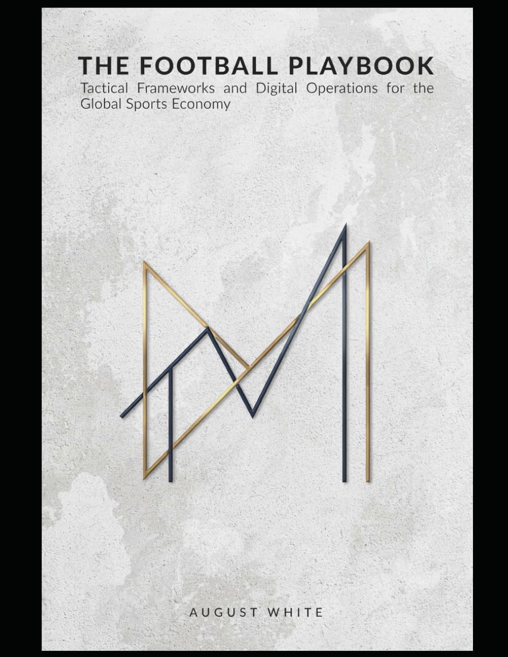 The Football Playbook: Tactical Frameworks and Digital Operations for the Global Sports Economy