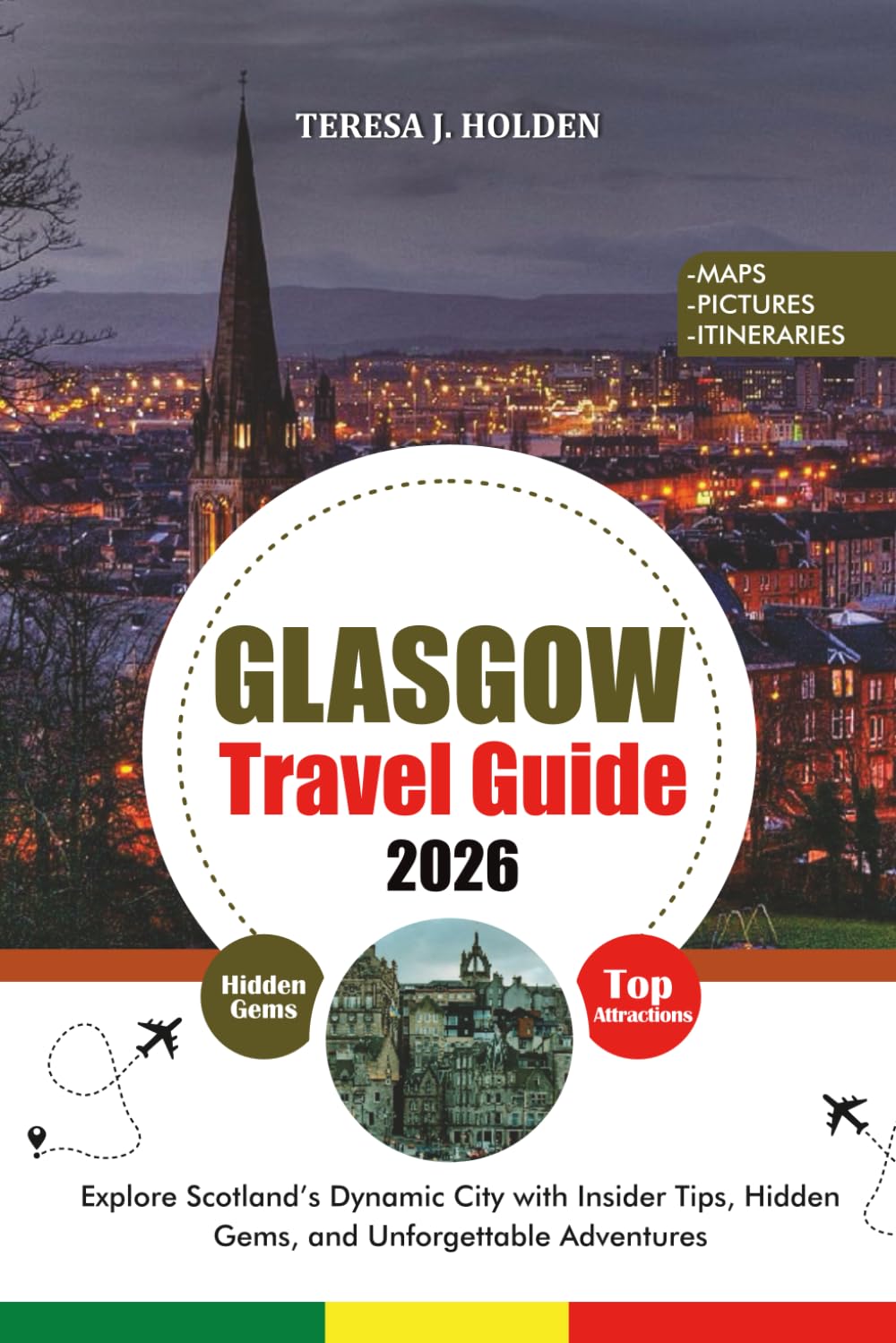 GLASGOW TRAVEL GUIDE 2026: Explore Scotland’s Dynamic City with Insider Tips, Hidden Gems, and Unforgettable Adventures