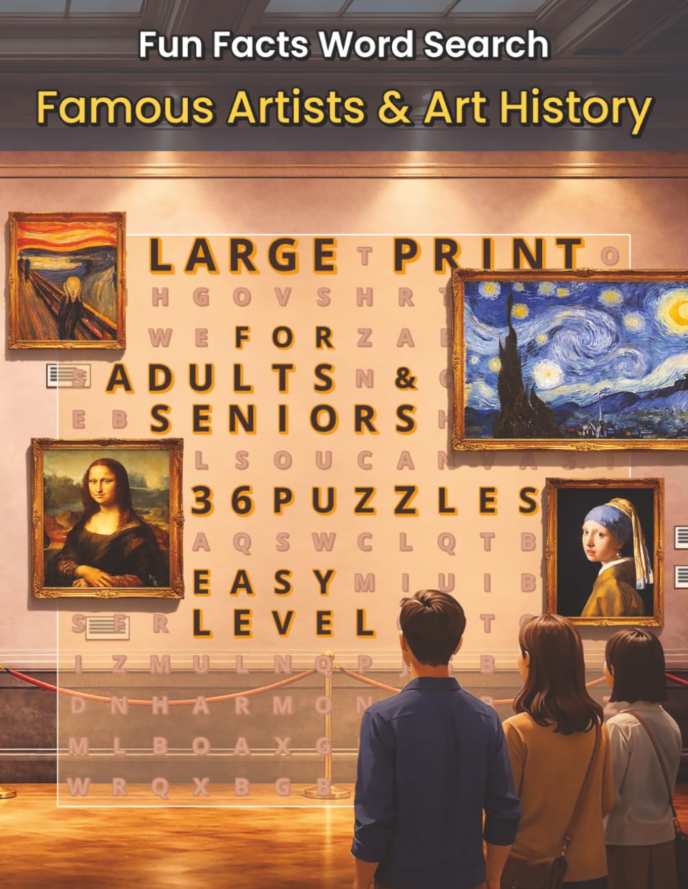 Fun Facts Word Search: Famous Artists and Art History: 36 Art-Themed Puzzles Featuring Famous Artists, Masterpieces, and Art Styles for Adults and Seniors (Fun Facts Word Search: History Series)