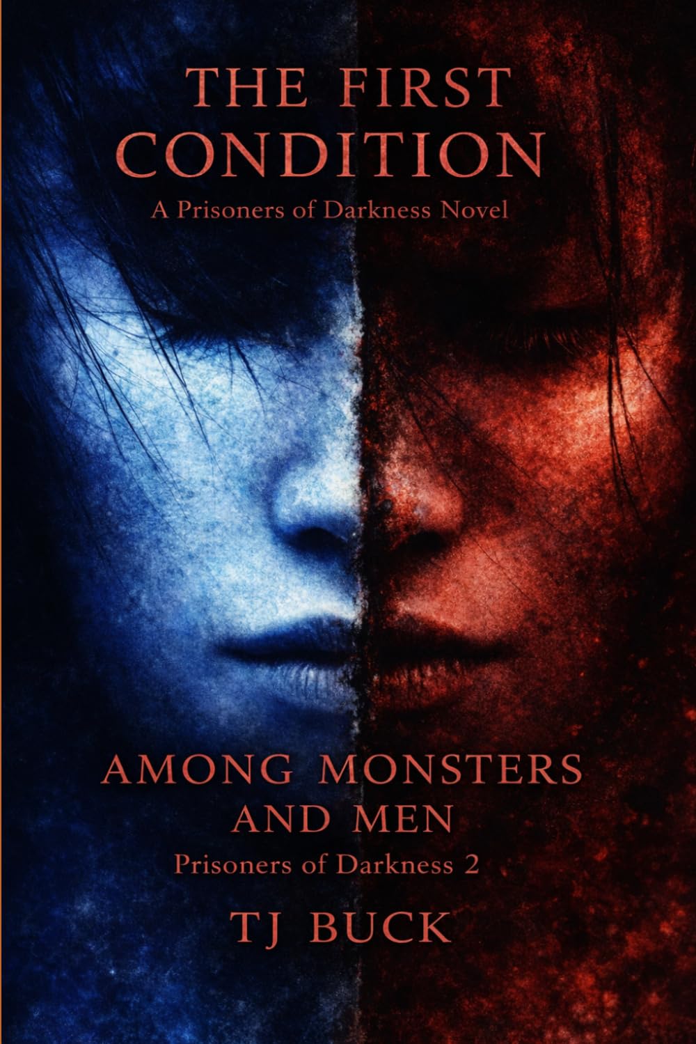 THE FIRST CONDITION & AMONG MONSTERS AND MEN
