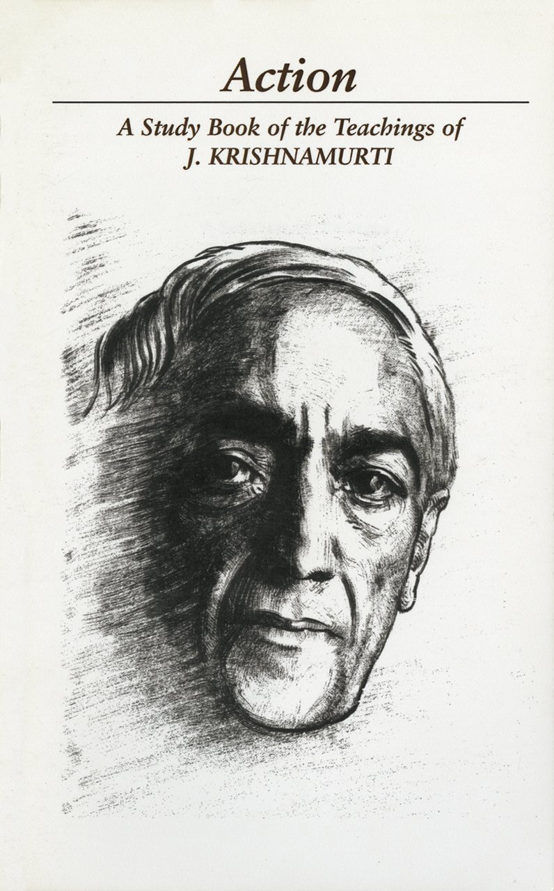 Action A Study Book of the Teachings of J. Krishnamurti Buy Online at