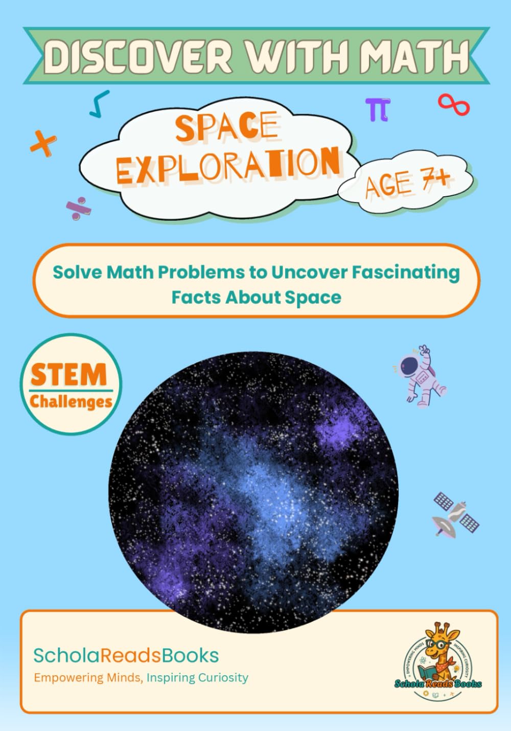 Discover With Math: Space Exploration | STEM Challenges | Age 7+: Solve Math Problems to Uncover Fascinating Facts About Space