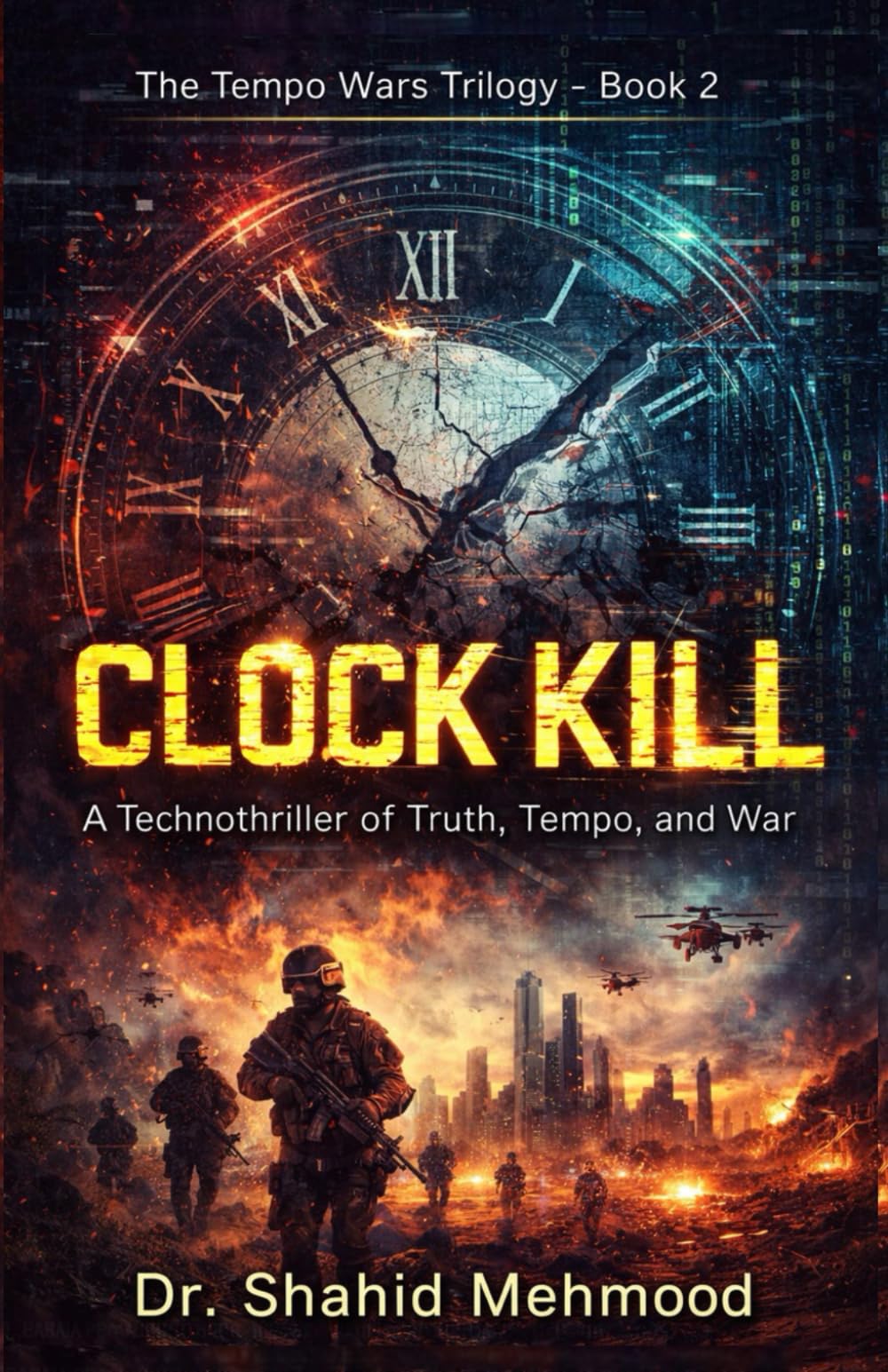 CLOCK KILL: A Technothriller of Truth, Tempo, and War (THE TEMPO WARS TRILOGY)