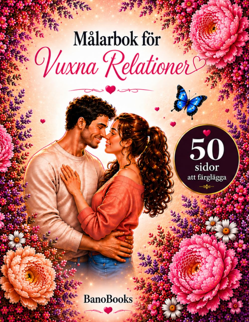 Målarbilder för vuxna relationer: 50 vackra målarbilder om kärlek, närhet och gemenskap