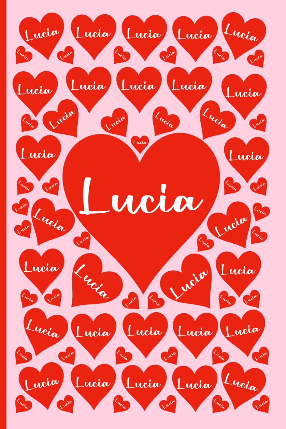 LUCIA PERSONALIZED NAME GIFTS: Beautiful Name Journal For Kids, Teenagers and Adults
