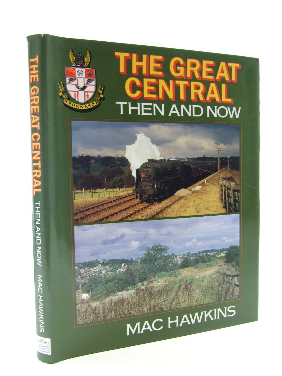 The Great Central: Then and Now Livre Histoire Ferroviaire