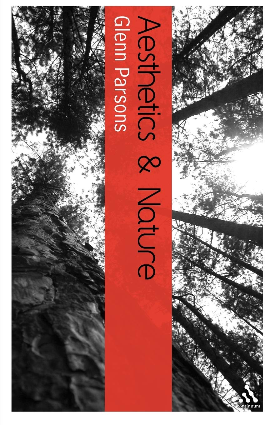 Aesthetics and Nature (Bloomsbury Aesthetics) - Parsons, Glenn