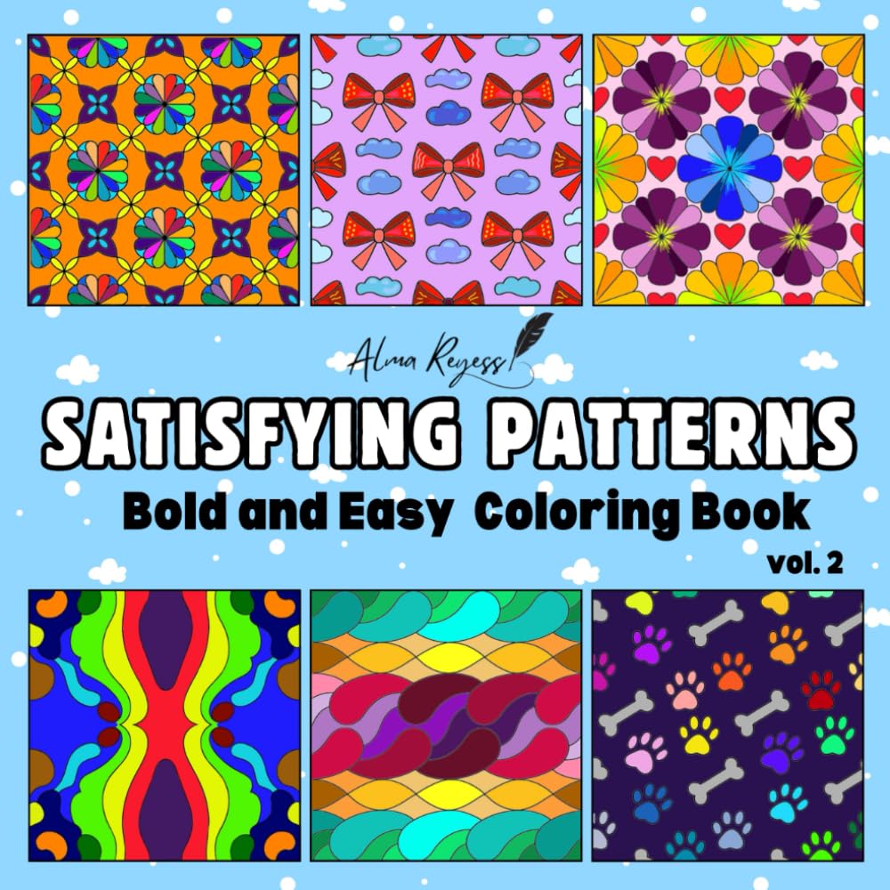 Satisfying Patterns Bold and Easy Coloring Book: With 50 Simple and Mindfulness Designs for Adults and Kids, perfect for Comfy Days and Relaxation