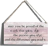 Qious Farmhouse Inspirational Wooden Sign - 'May You Be Proud of the Work You Do' Rustic Hanging Wall Art, 12x6 Inches Home Office Decor