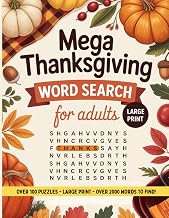 Mega Thanksgiving Word Search For Adults: A Large Print 8.5 x 11" Thanksgiving Themed Word Search With Over 100 Puzzles And Over 2000 Words To Find