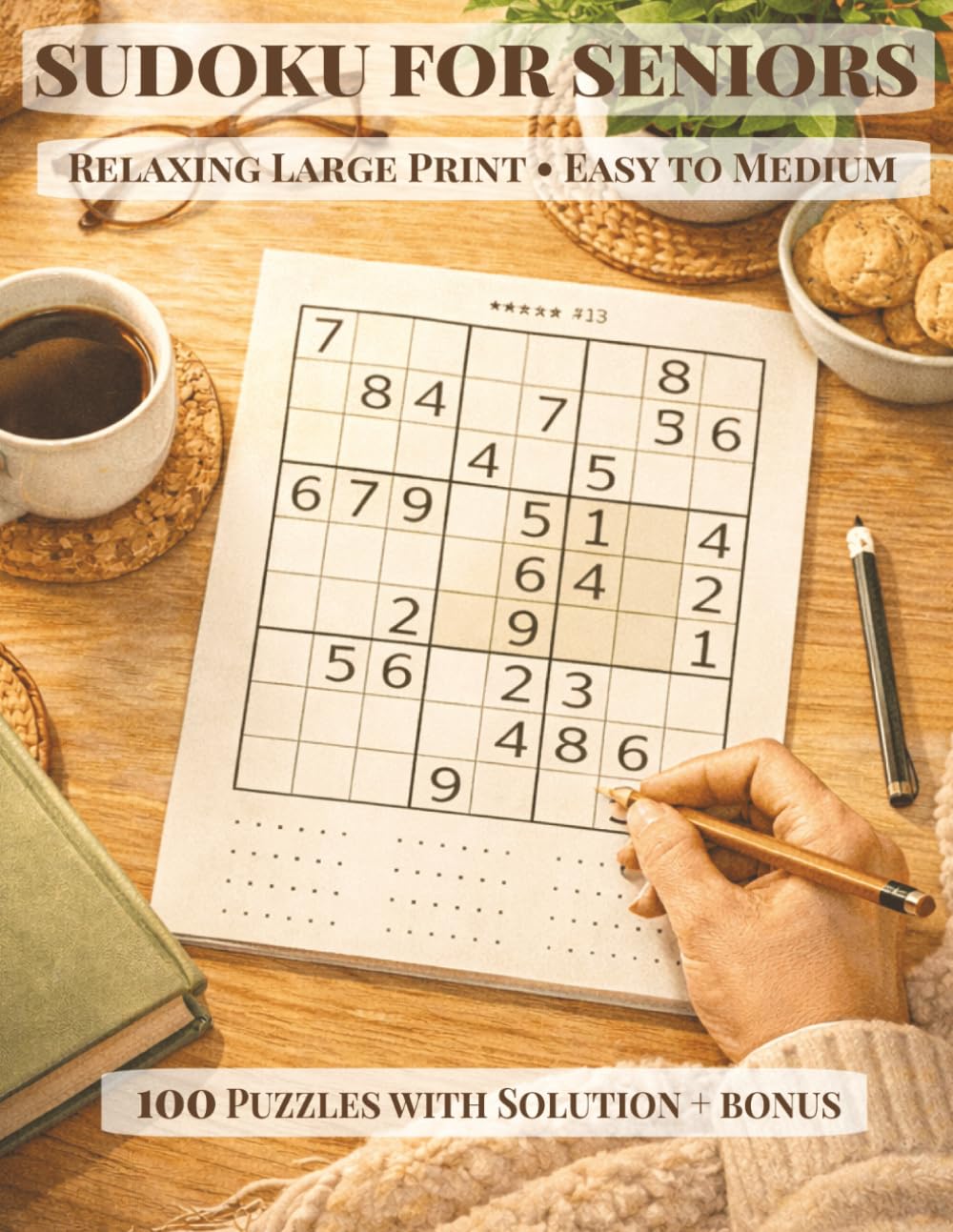Sudoku For Seniors: Relaxing Large Print Puzzles – Easy to Medium