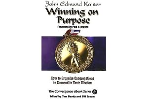 Winning on Purpose: How to Organize Congregations to Succeed in Their Mission