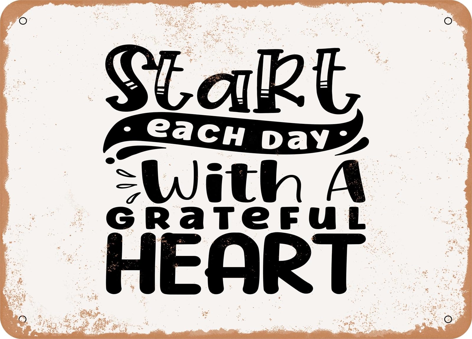 Miaomansenstore Metal Sign - Start Each Day With A Grateful Heart - Vintage Look Sign Home Decor