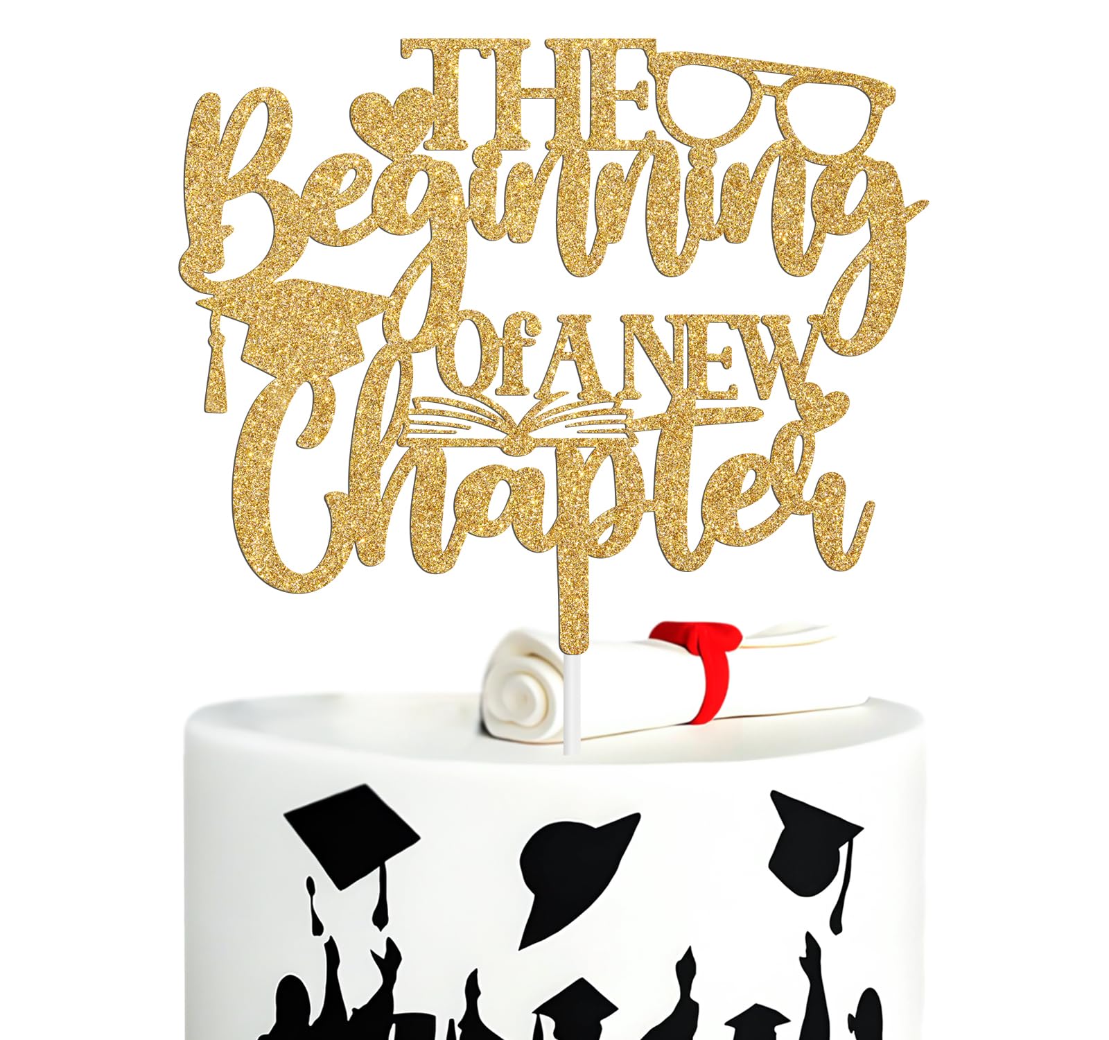 The Beginning of a New Chapter Cake Topper, Congrats Grad, One Degree Hotter, College High School Graduation New Beginning Party Decorations Supplies, Gold Glitter