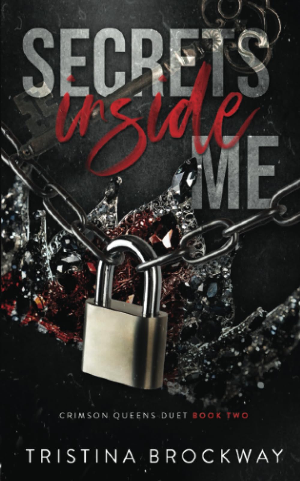 Secrets Inside Me: A Dark Mafia Romance (Crimson Queens Duet)