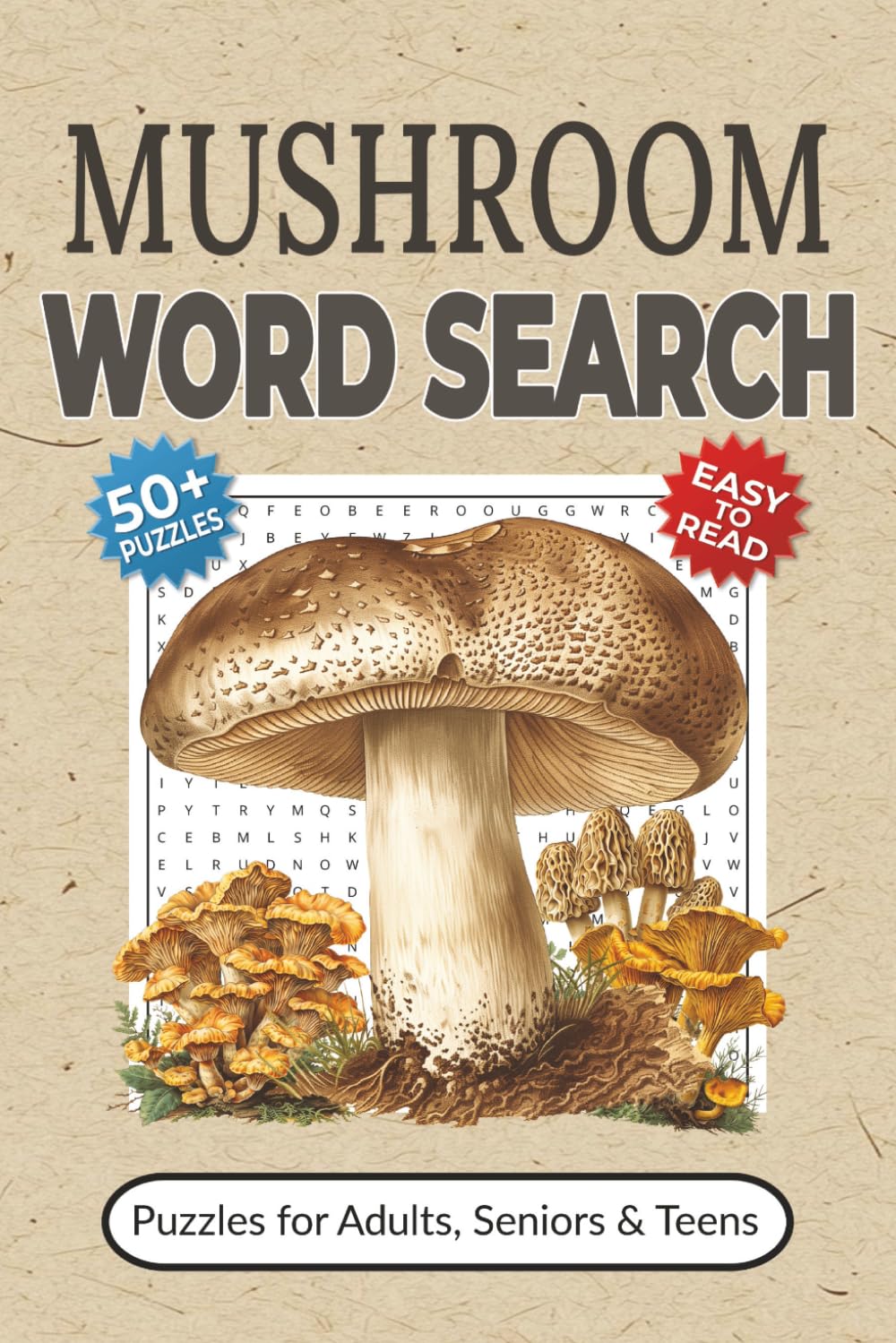 Mushroom Word Search Puzzle Book: Word Searches with Easy-to-Read Print about Foraging, Mycology, Fungi and More | 50+ Puzzles for Adults, Seniors & Teens | Nature Lover Gift Idea