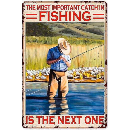 Funny Fishing Aluminum Metal Tin Sign,The Most Important Catch in Fishing is The Next One,Retro Iron Painting for Home Hotel Bar Cafe Outdoor Wall Decor 8x12 Inch