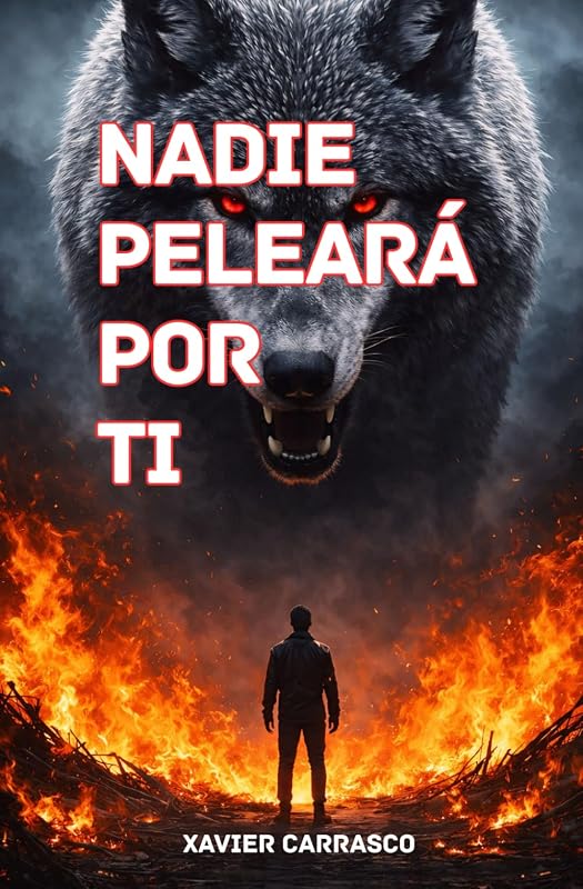 NADIE PELEARÁ POR TI (Spanish Edition)