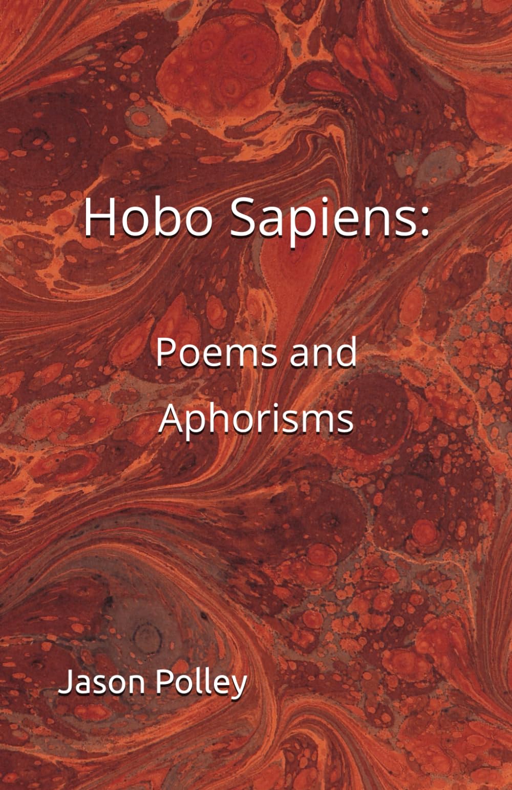 Hobo Sapiens: poems and aphorisms