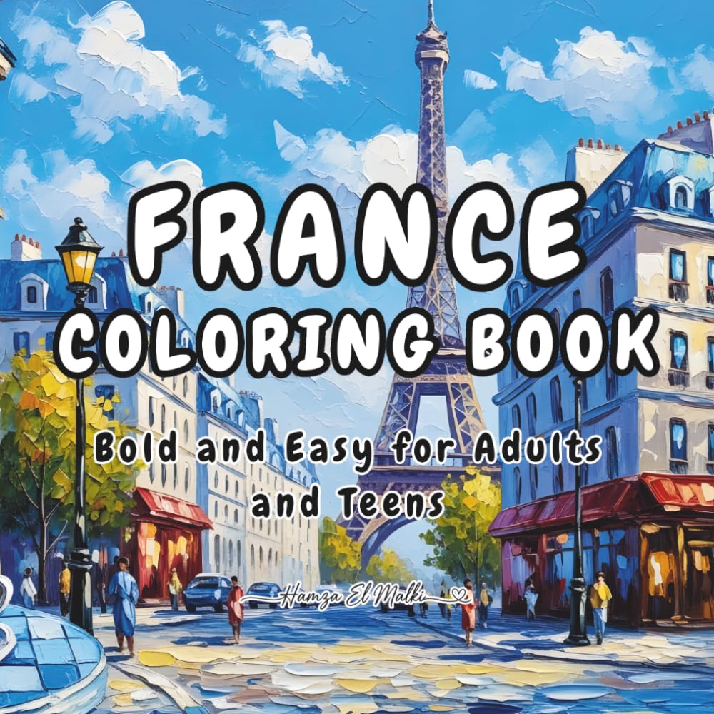 France Coloring Book: Relaxing Bold and Easy Designs of French Culture and Landmarks