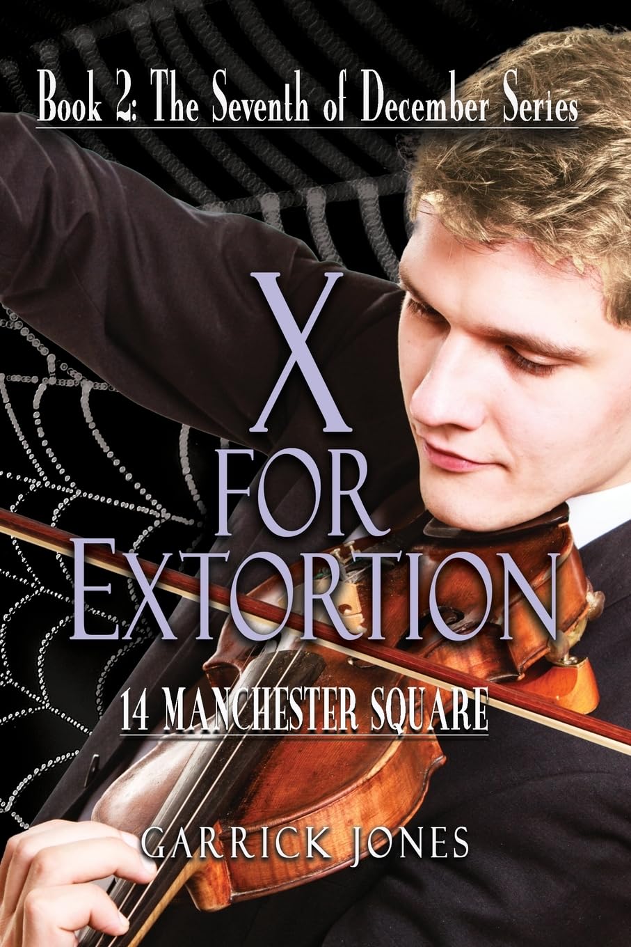 Buy X for Extortion: 14 Manchester Square: 2 (The Seventh of December) — BookShops.in