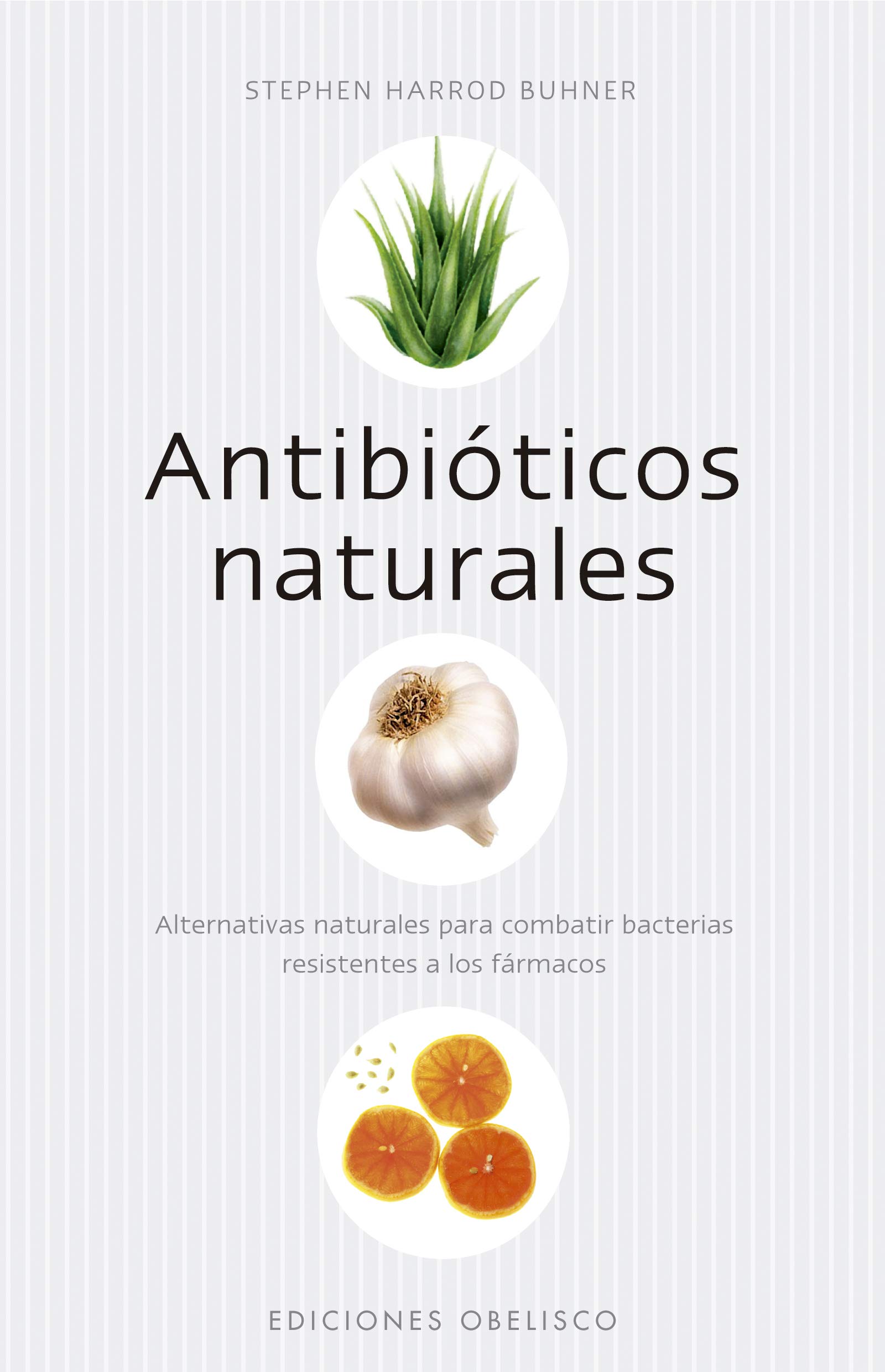 Antibióticos naturales (SALUD Y VIDA NATURAL) (Spanish Edition)