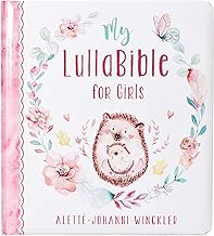 My LullaBible for Girls | Collection of 24 Lullabies for Baby Girls with Scripture | Padded Hardcover Gift Book for Parent...