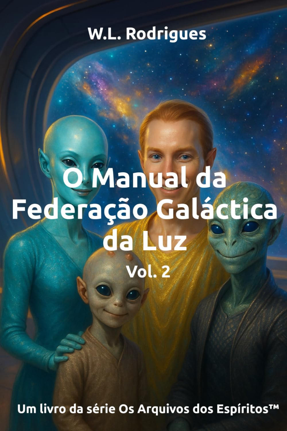 O Manual da Federação Galáctica - Volume 2 (Os Arquivos dos Espíritos™)