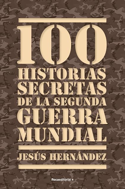 Portada de 100 Historias Secretas de la II Guerra Mundial