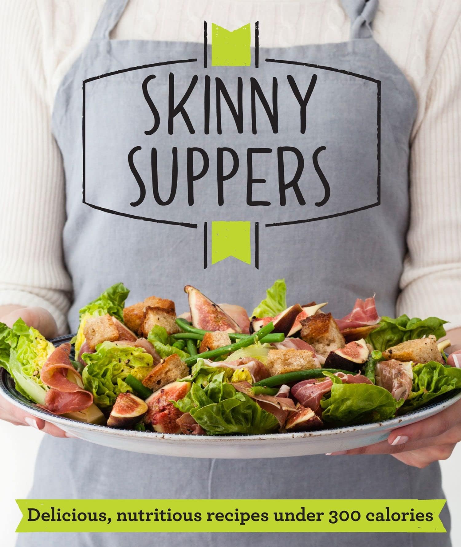 Skinny Suppers: Delicious, nutritious recipes under 300 calories (Good Housekeeping) Paperback โ 2 Jan. 2014
