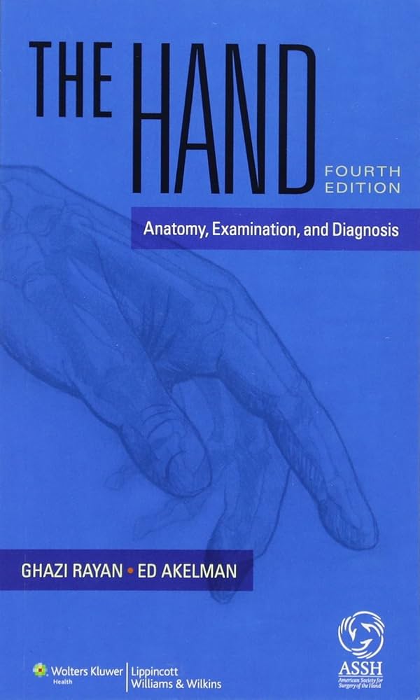 The Hand: Anatomy, Examination, and Diagnosis: 9781451115932