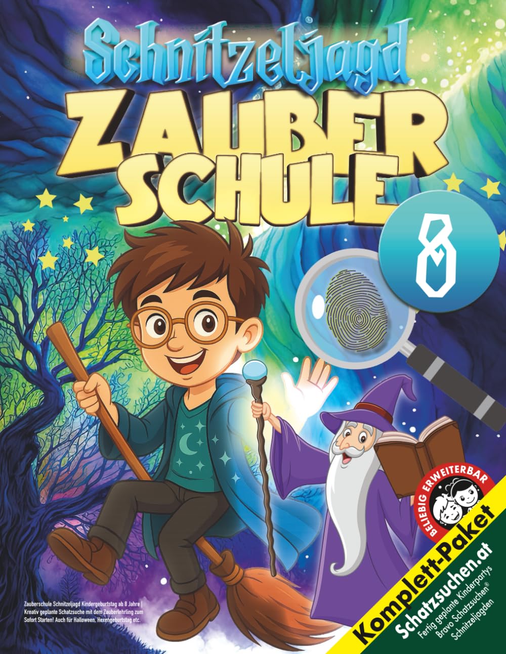 Zauberschule Schnitzeljagd Kindergeburtstag ab 8 Jahre: Kreativ geplante Schatzsuche mit dem Zauberlehrling zum Sofort Starten! Auch für Halloween, Hexengeburtstag etc. (Bravo Schatzsuche)