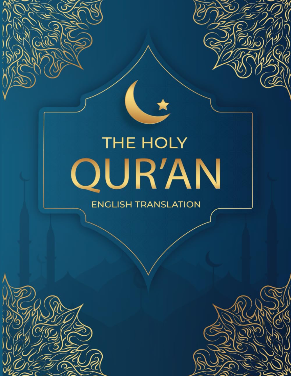 The Holy Qur’an: English Translation Of The Noble Quran
