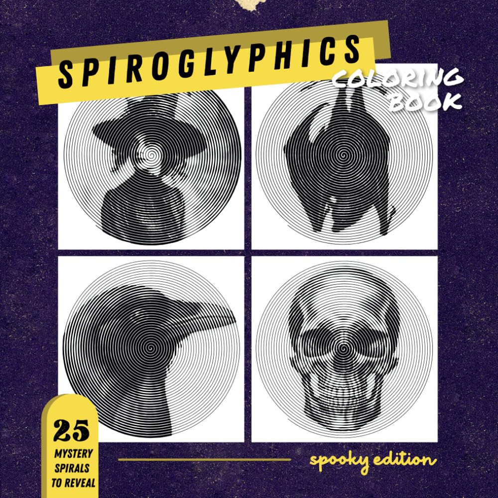 Spiroglyphics Coloring Book: Spooky Spirals - 25 Mystery Spirals to Reveal for Adults