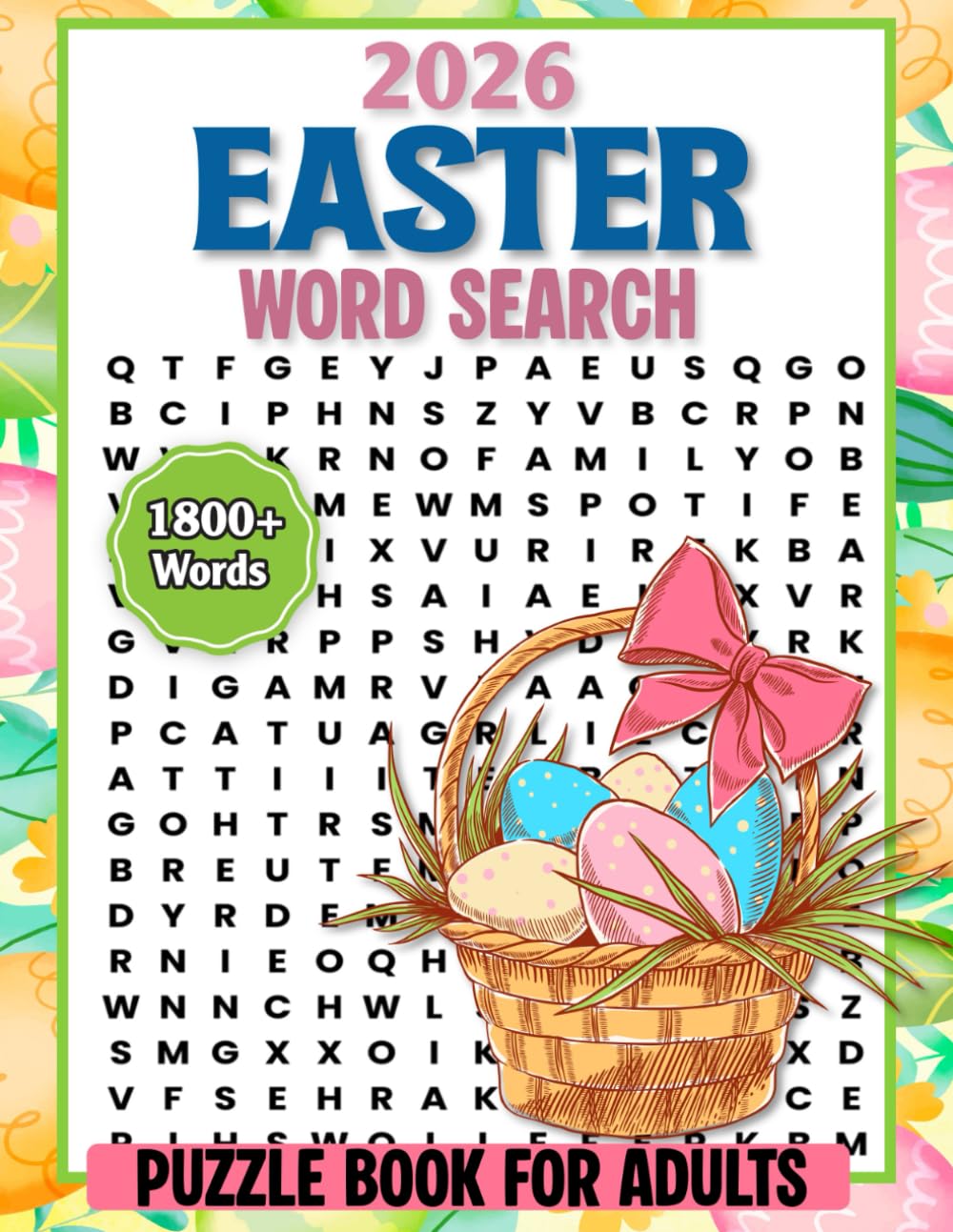 2026 Easter Word Search Puzzle Book For Adults: 88 Large Print Puzzles with 1800+ Words to Celebrate the Joy of Easter (Holiday Puzzle Collection for Teens, Adults & Seniors)