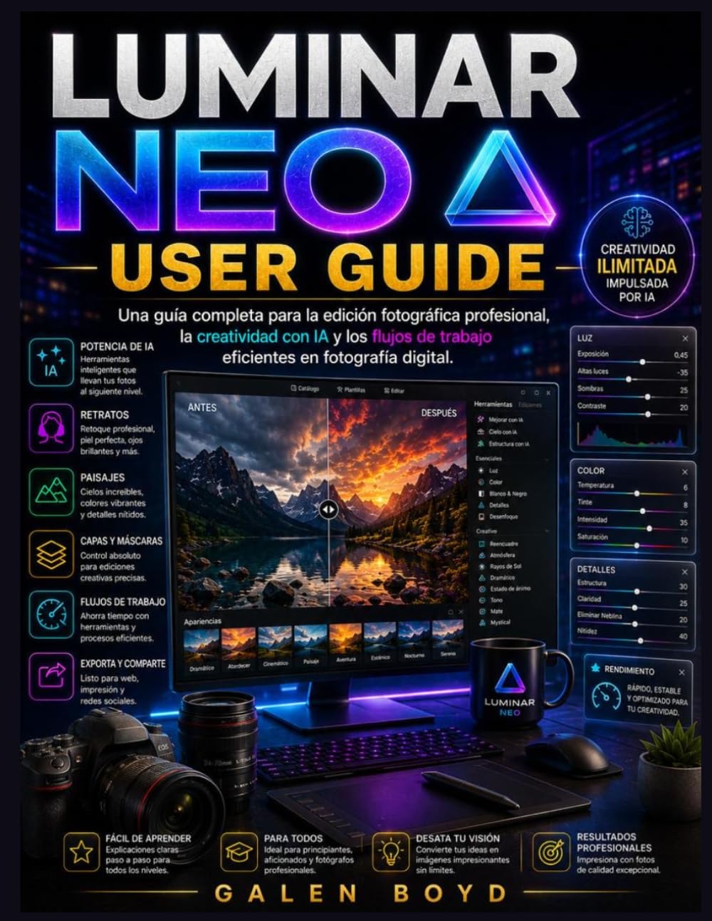 LUMINAR NEO USER GUIDE: Una guía completa para la edición fotográfica profesional, la creatividad con IA y los flujos de trabajo eficientes en fotografía digital.