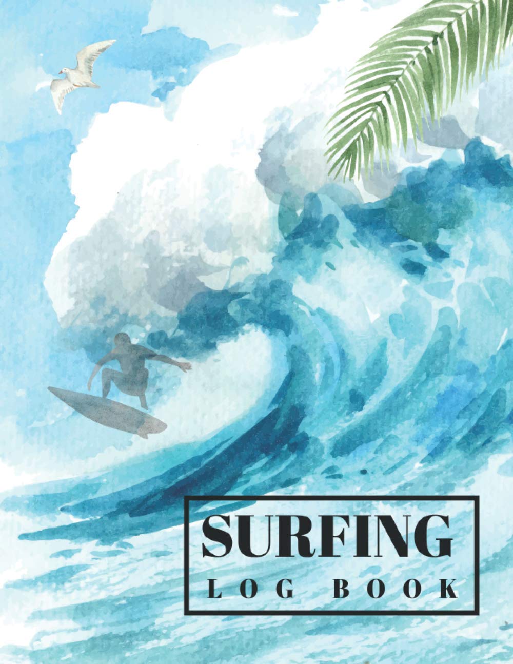 surfing log book: Record Your Daily Surf Sessions and Track Your Board, Equipment, Tide, Weather, Wave Size, water color wave theme cover