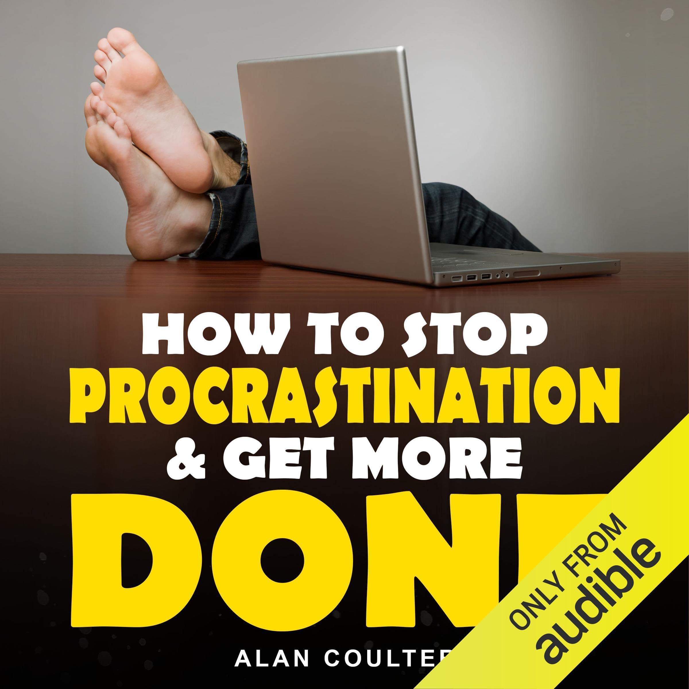 How to Stop Procrastination & Get More Done