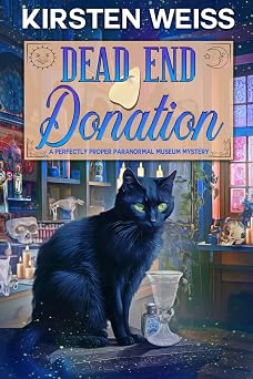 Dead End Donation A Laugh-out-loud Small-town Mystery A Perfectly Proper Paranormal Museum Mystery