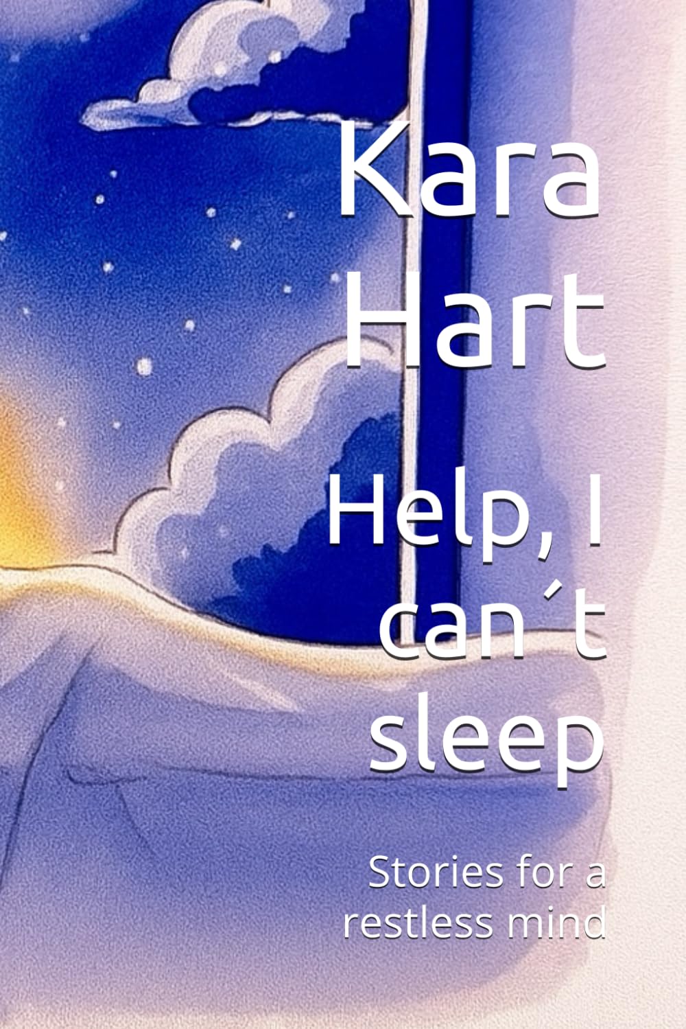 Help, I can´t sleep: Stories for a restless mind