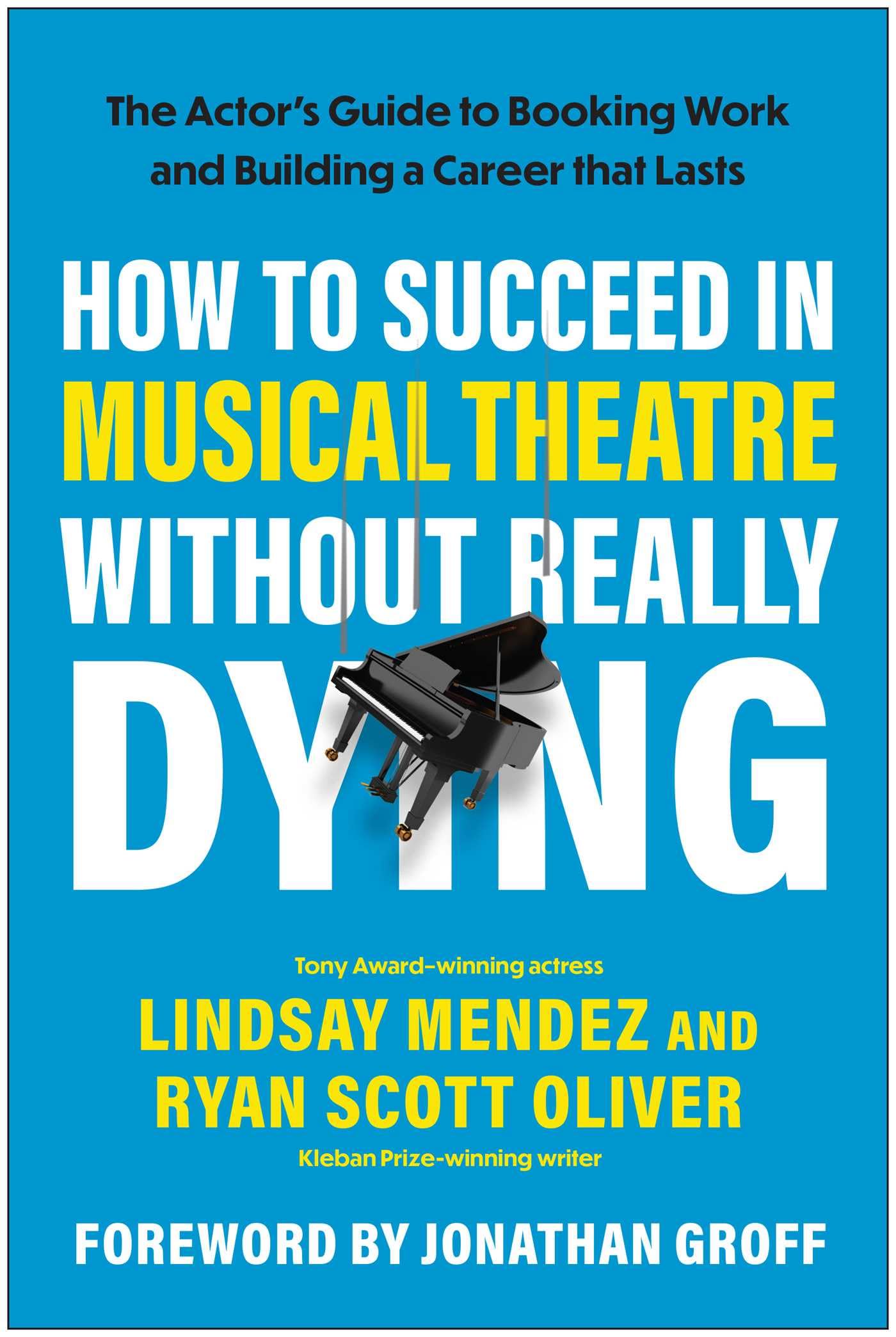 How To Succeed In Musical Theatre Withou