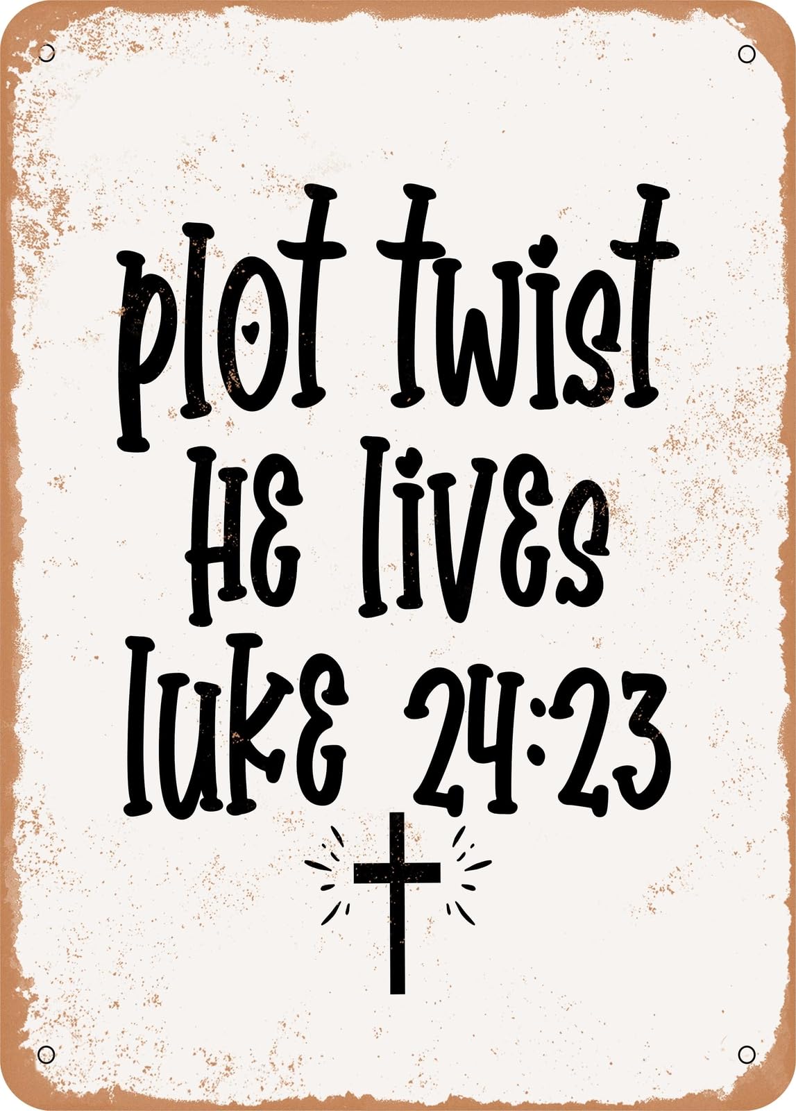 Miaomansenstore Metal Sign - Plot Twist He Lives Luke 423 - Vintage Rusty Look Home Decor