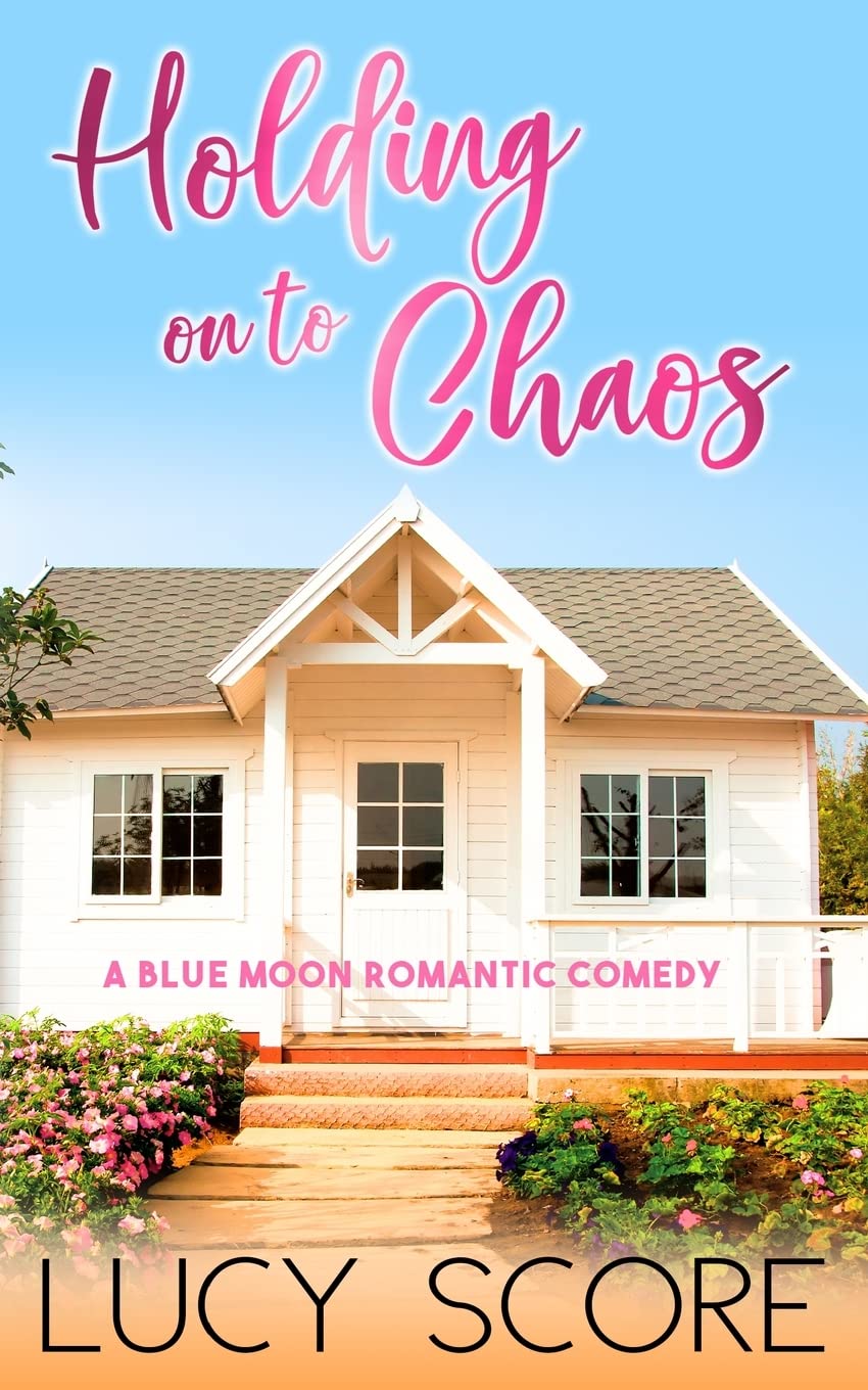 Holding on to Chaos: A Small Town Love Story: Volume 5 (Blue Moon)