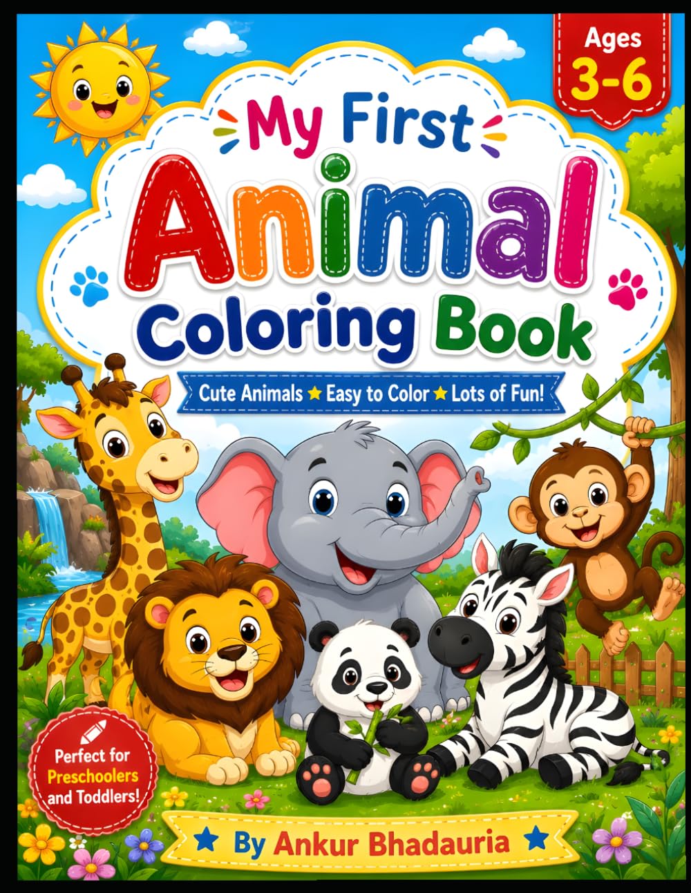 My First Animal Coloring Book for Kids Ages 3-6: Fun and Easy Animal Coloring Pages for Toddlers and Preschoolers | Cute Jungle, Farm, and Wild Animals for Early Learning and Creativity